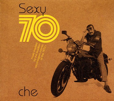 Che - Sexy 70 : Music Inspired By The Brazilian Erotic Movies Of The 70s