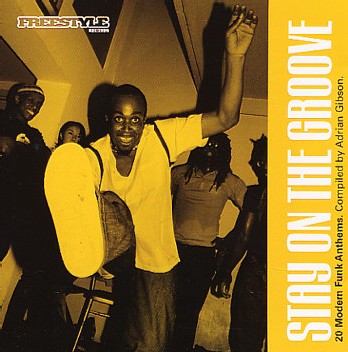 Stay On The Groove - 20 Modern Funk Anthems