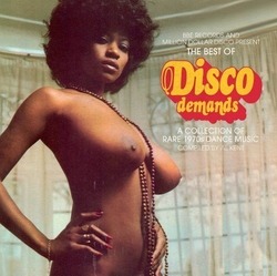 The Best of Disco Demands: A Collection of Rare 1970's Dance Music - Compiled By Al Kent The Best of Disco Demands: A Collection of Rare 1970's Dance Music - Compiled By Al Kent