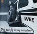 Wee - You Can Fly On My Aeroplane
