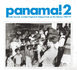 Panama! Vol. 2