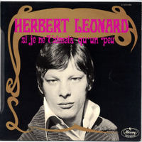 Herbert Leonard - Si Je Ne T'aimais Qu'Un Peu - 1967