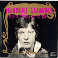 Herbert Leonard - Si Je Ne T'aimais Qu'Un Peu - 1967 Herbert Leonard - Si Je Ne T'aimais Qu'Un Peu - 1967