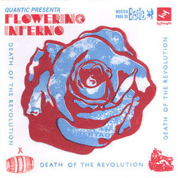 Quantic presenta Flowering Inferno - Death Of The Revolution