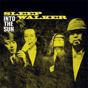 Sleep Walker - Into The Sun Sleep Walker - Into The Sun