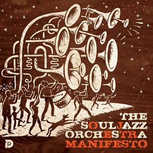 The Souljazz Orchestra - Manifesto