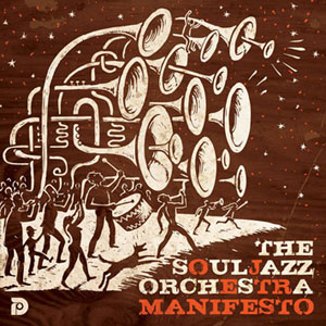 The Souljazz Orchestra - Manifesto The Souljazz Orchestra - Manifesto