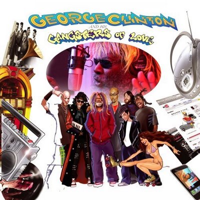George Clinton and His Gangsters Of Love George Clinton and His Gangsters Of Love