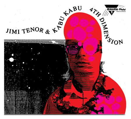 Jimi Tenor and Kabu Kabu - 4th Dimension