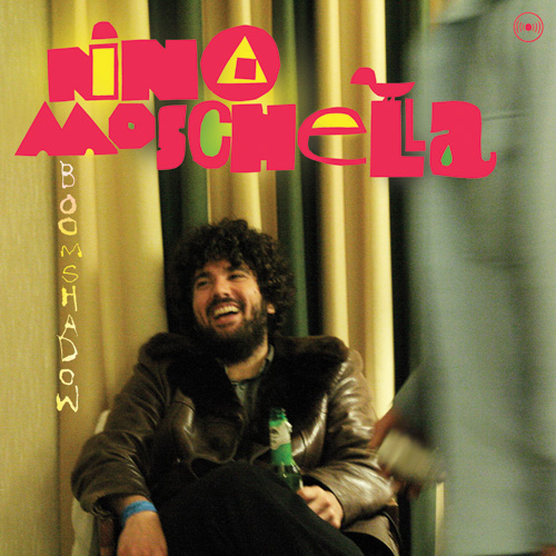 Nino Moschella - Boom Shadow Nino Moschella - Boom Shadow