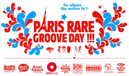 Paris Rare Groove Day #7 - Samedi 25 Avril 2009 Paris Rare Groove Day #7 - Samedi 25 Avril 2009