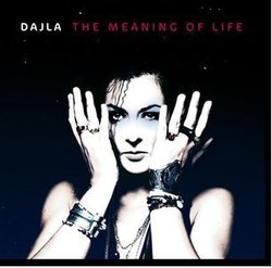 Dajla - The meaning Of Life Dajla - The meaning Of Life