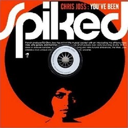 Chris Joss - You've been spiked Chris Joss - You've been spiked