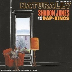 Sharon Jones & The Dap-Kings - Naturally Sharon Jones & The Dap-Kings - Naturally