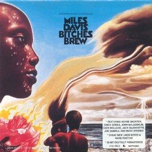 Miles Davis – Bitches Brew (1969) Miles Davis – Bitches Brew (1969)