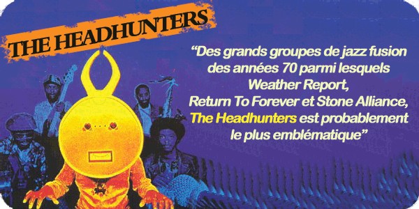 The Headhunters : la fusion du jazz électrique et du funk The Headhunters : la fusion du jazz électrique et du funk