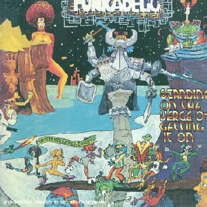 Funkadelic - Standing On The Verge Of Getting It On