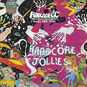 Funkadelic - Tales Of Kidd Funkadelic / Hardcore Jollies