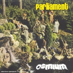 Parliament - Osmium / Rhemium / First Thangs