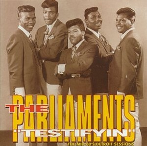 The Parliaments - The Testyfin' :  The Mid 60’s Detroit Sessions