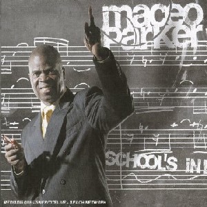 Maceo Parker - School's In Maceo Parker - School's In
