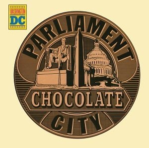 Parliament - Chocolate City Parliament - Chocolate City