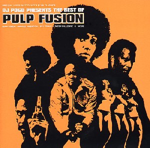 Dj Pogo presents the best of PULP FUSION Dj Pogo presents the best of PULP FUSION
