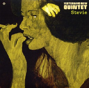 Yesterday New Quintet - Stevie Yesterday New Quintet - Stevie