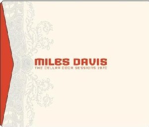 Miles Davis - The Cellar Door Sessions (coffret  6 CD) Miles Davis - The Cellar Door Sessions (coffret  6 CD)
