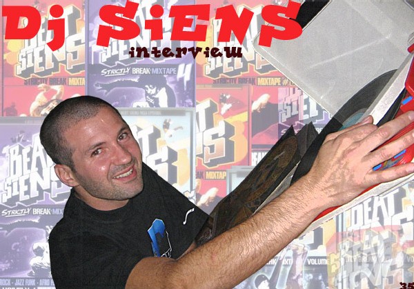 Interview - Dj Siens : à la recherche du break Interview - Dj Siens : à la recherche du break