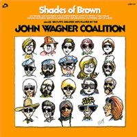 John Wagner Coalition - Shades of Brown John Wagner Coalition - Shades of Brown