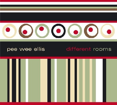 Pee Wee Ellis - Different Rooms Pee Wee Ellis - Different Rooms