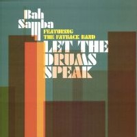 Bah Samba feat The Fatback Band - Let the drummer speak