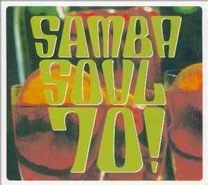 Samba Soul 70 ! Samba Soul 70 !