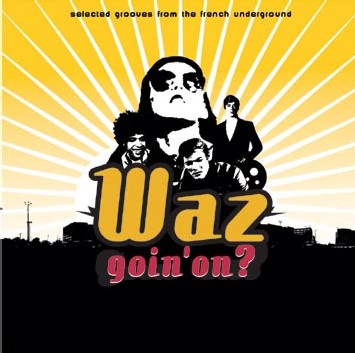 Waz recordz ! Le funk recyclé ? Waz recordz ! Le funk recyclé ?