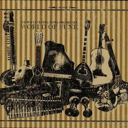 Shawn Lee & Ping Pong Orchestra - World of Funk Shawn Lee & Ping Pong Orchestra - World of Funk