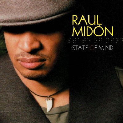 Raul Midón - State of Mind Raul Midón - State of Mind