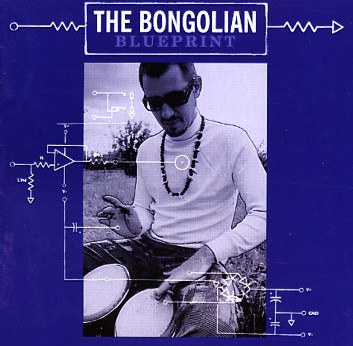 The Bongolian - Blue Print The Bongolian - Blue Print