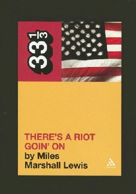 Sly And the Family Stone’s There’s a Riot Goin’ on - Miles Marshall Lewis
