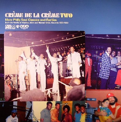 Crème de la crème vol. 2 (More Philly Soul Classics & Rarities) Crème de la crème vol. 2 (More Philly Soul Classics & Rarities)