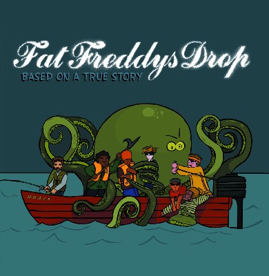 Fat Freddy's Drop - Based on a true story