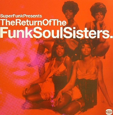 The Return Of The Funk Soul Sisters The Return Of The Funk Soul Sisters