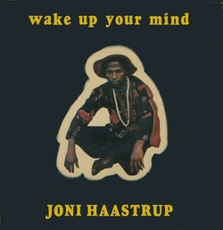 Joni Haastrup - Wake Up Your Mind Joni Haastrup - Wake Up Your Mind