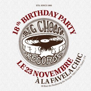 Big Cheese Records fête ses 18 ans à la Favela Chic le 23 novembre 2011 Big Cheese Records fête ses 18 ans à la Favela Chic le 23 novembre 2011