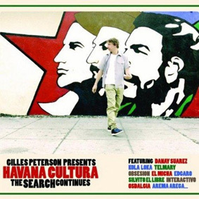 Gilles Peterson presents Havana Cultura : The Search Continues Gilles Peterson presents Havana Cultura : The Search Continues