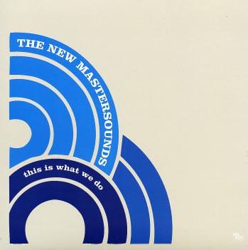 The New Mastersounds - This is What we do