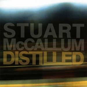 Stuart McCallum (Cinematic Orchestra) - Distilled