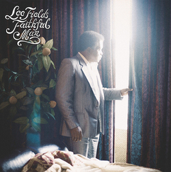 Lee Fields vous offre le premier single de son prochain album.