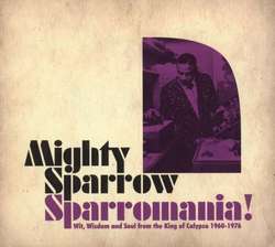 Mighty Sparrow – Sparrowmania ! Mighty Sparrow – Sparrowmania !