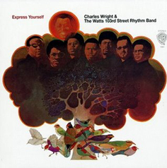 Charles Wright / N.W.A. - Express Yourself